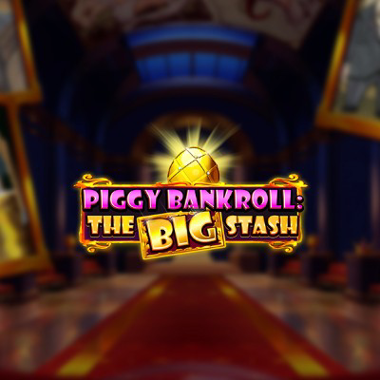 Cover: Piggy Bankroll: the Big Stash